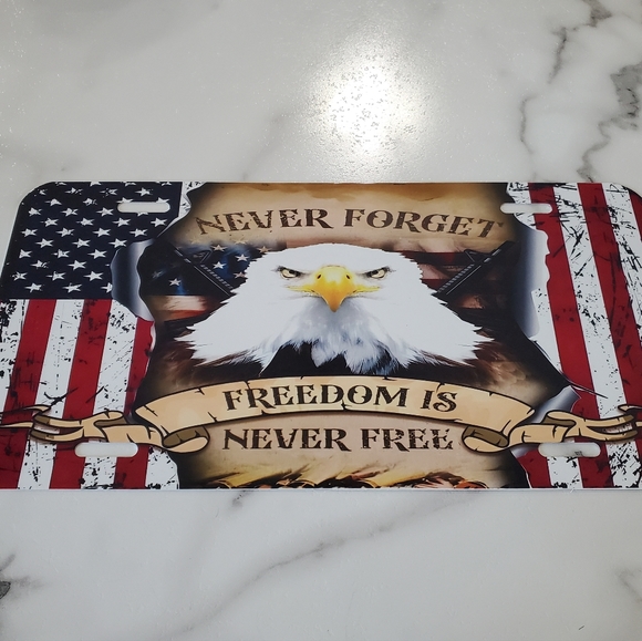 NEVER FORGET FREEDOM IS NEVER FREE License Plate - Picture 4 of 5